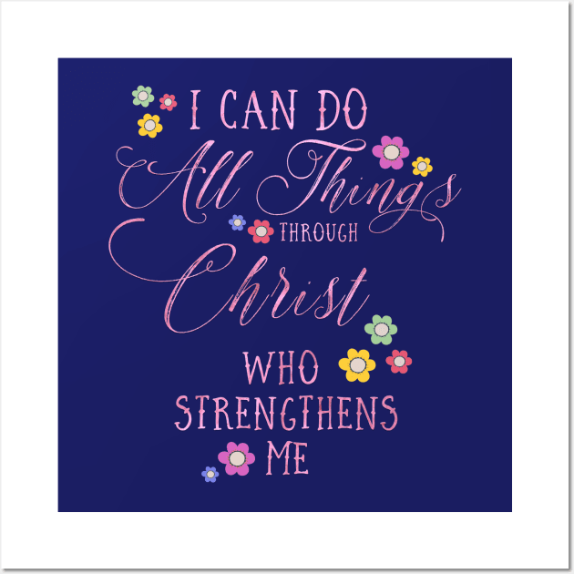 I CAN DO ALL THINGS Philippians 4:13 Floral design in pink Wall Art by dlinca